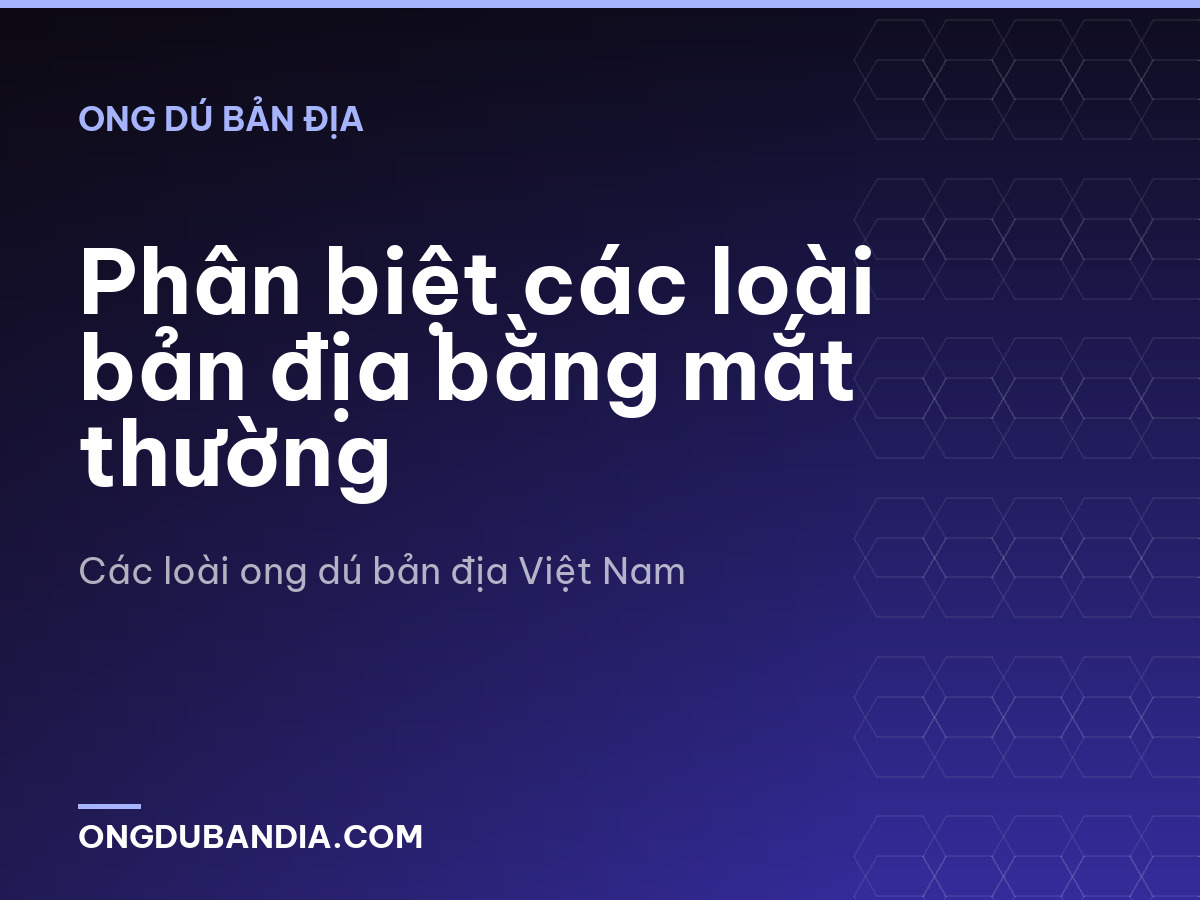 Phân biệt các loài bản địa bằng mắt thường
