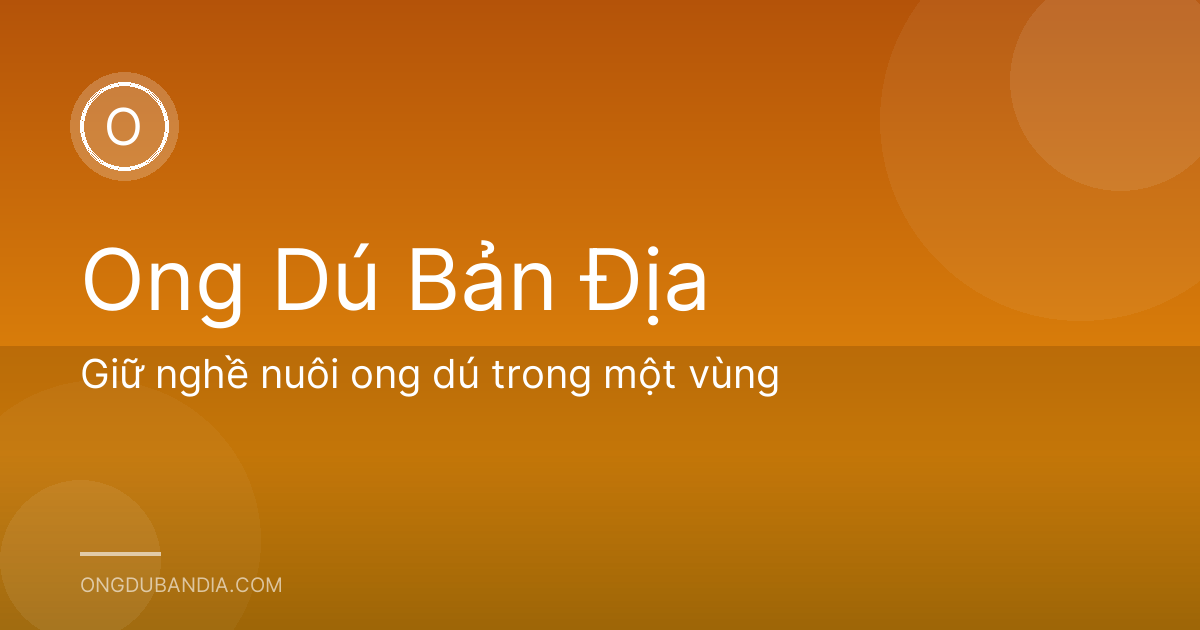 Giữ nghề nuôi ong dú trong một vùng