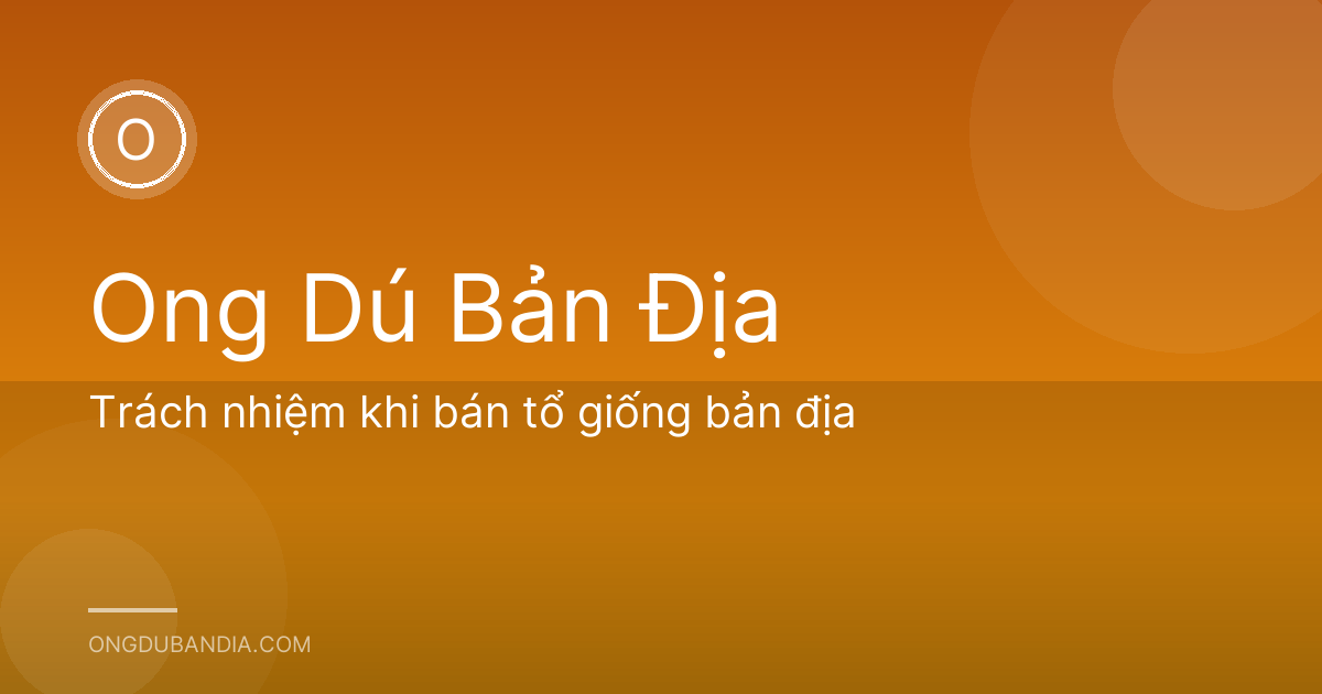 Trách nhiệm khi bán tổ giống bản địa